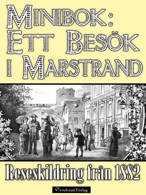cover image of Minibok: Ett besök i Marstrand år 1882